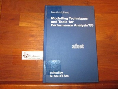 Modelling techniques and tools for performance analysis '85 : proceedings of the