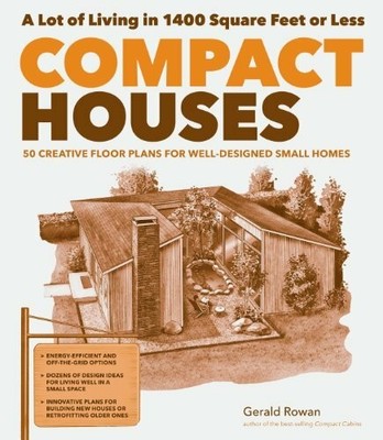 Compact Houses: 50 Creative Floor Plans for Buch Storey Publishing, LLC
