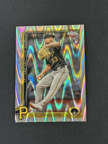 2025 Topps Chrome Mike Burrows Raywave Refractor RC #78 Pittsburgh Pirates