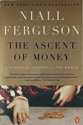 The Ascent of Money by Niall Ferguson / 2009 Trade Paperback / History