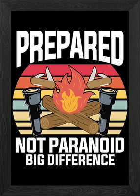 Prepared Not Paranoid großes gerahmtes Wandbild Poster Leinwanddruck Bild