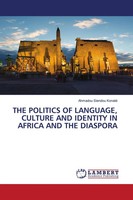 Ahmadou Siendou Konaté | THE Politics OF Language, Culture AND Identity In...
