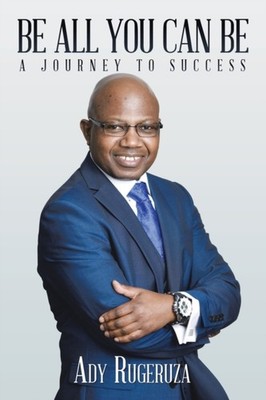 Rugeruza - Be All You Can Be  A Journey to Success - New paperback or  - X555z