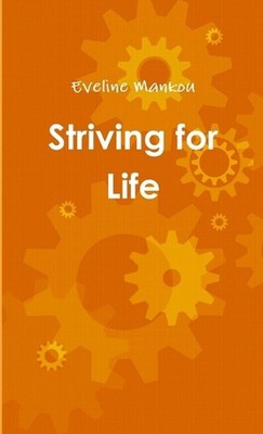 Striving for Life by Eveline Mankou Paperback Book
