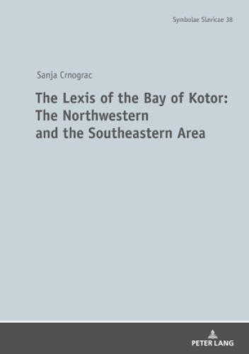 The Lexis Of The Bay Of Kotor: The Northwestern And Southeastern Area