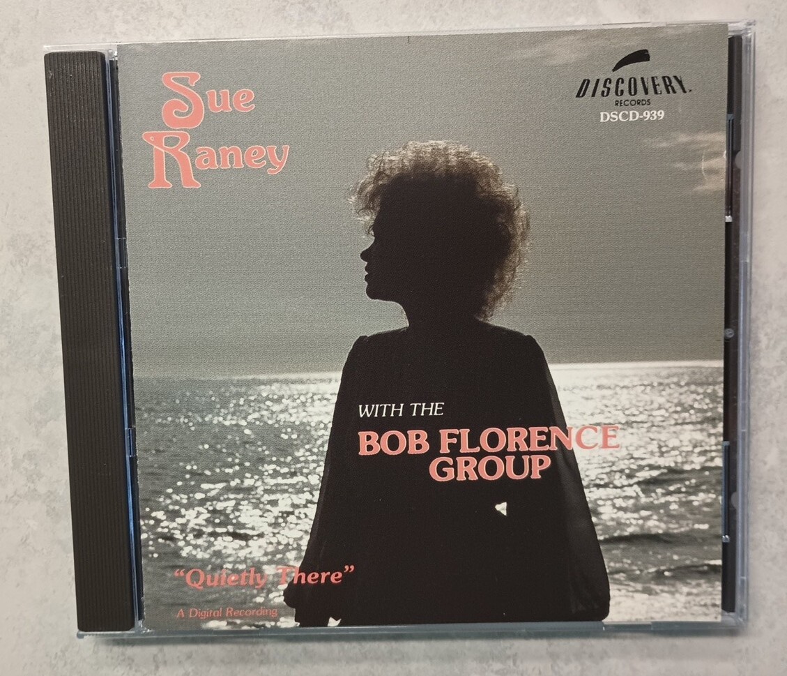 SUE RANEY with BOB FLORENCE GROUP 1987 CD Quietly There BOB MAGNUSSON ...