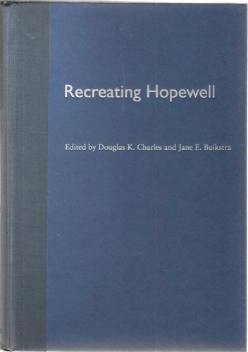 Ohio, Illinois, "Recreating Hopewell" Book, Middle Woodland Indian Culture