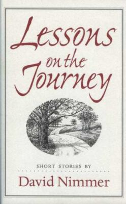 LESSONS ON THE JOURNEY By Dave Nimmer - Hardcover **Mint Condition**