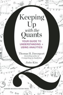 Keeping up with the Quants : Your Guide to Understanding and Usin