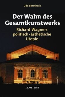 Der Wahn des Gesamtkunstwerks: Richard Wagners poli... | Buch | Zustand sehr gut