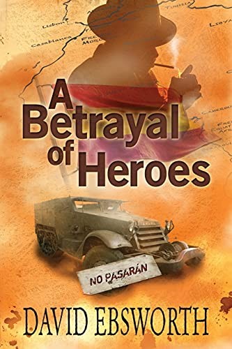 A Betrayal of Heroes: 3 (Jack Telford Mystery) - Ebsworth, David