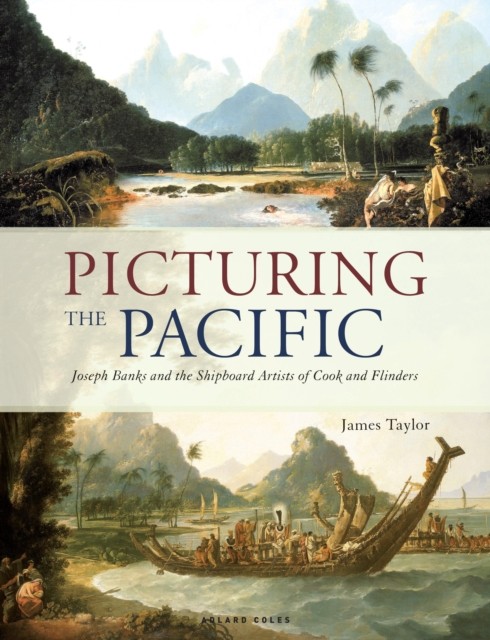 Picturing the Pacific by James Taylor (Hardback Book) - Image 7