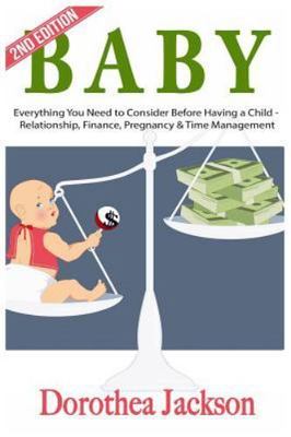 Baby: Everything You Need to Consider Before Hav- paperback, Jackson, 1523751479