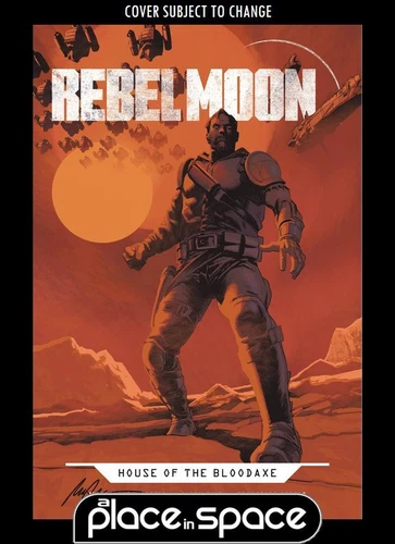 REBEL MOON: HOUSE OF THE BLOOD AXE #1B - ALBUQUERQUE (WK02) (WK03)