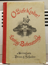 altes Kinder Bilderbuch O diese Kinder ! Lustige Bubenstreiche