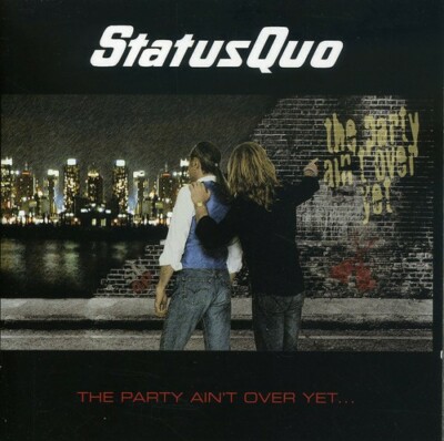 Party Ain't Over Yet by Status Quo (CD, U.K. 2005) Sealed / NEW