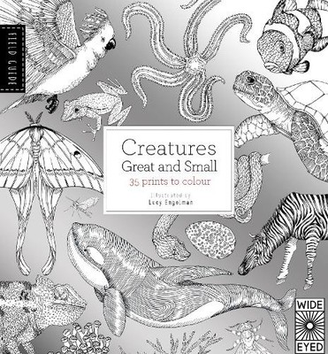 Field Guide: Creatures Great and Small by Engelman, Lucy 184780635X
