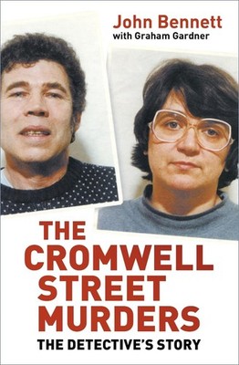 The Cromwell Street Murders: The Detective's Story by Graham Gardner Paperback B
