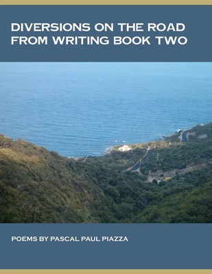 Pascal Paul Piazza | Diversions On the Road From Writing Book Two | Taschenbuch