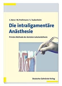 Die intraligamentäre Anästhesie: Primäre Methode ... | Buch | Zustand akzeptabel