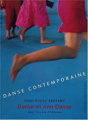 Zeitgenössischer Tanz: Tanz und Nicht-Tanz, 25 Jahre'Geschichten, Domin