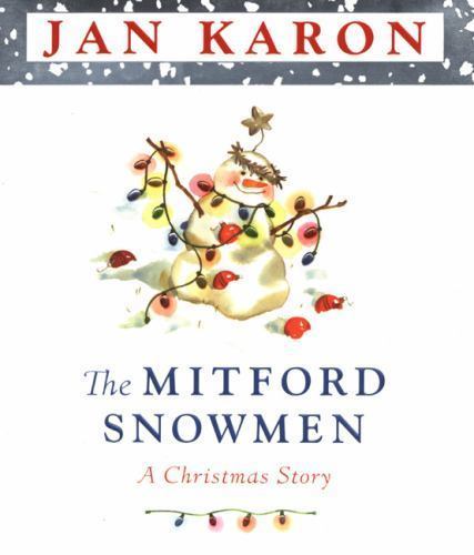 Mitford Snowmen: A Christmas Story von Jan Karon (2002, Hardcover) - Bild 1 von 1
