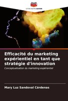 Efficacité Du Marketing ExpéRientiel En Tant Que StratéGie D'innovation CáRdenas