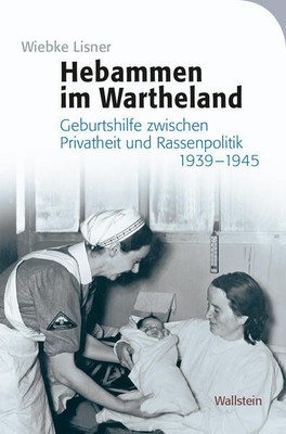 Hebammen im Wartheland | Wiebke Lisner | 2025 | deutsch