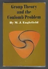 vghbdj GROUP THEORY AND THE COULOMB PROBLEM by M.J. Englefield