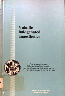 Volatile Halogenated Anesthetics; Anaesthesiology and Resuscitation: Internation
