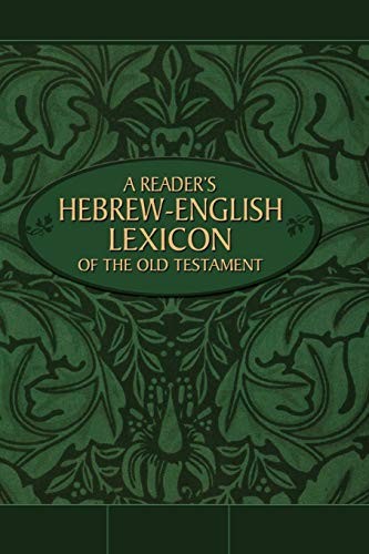 A Reader's Hebrew-English Lexicon of the Old Te. Zondervan<|