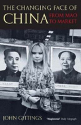 The Changing Face of China : From Mao to Market Perfect John Gitt