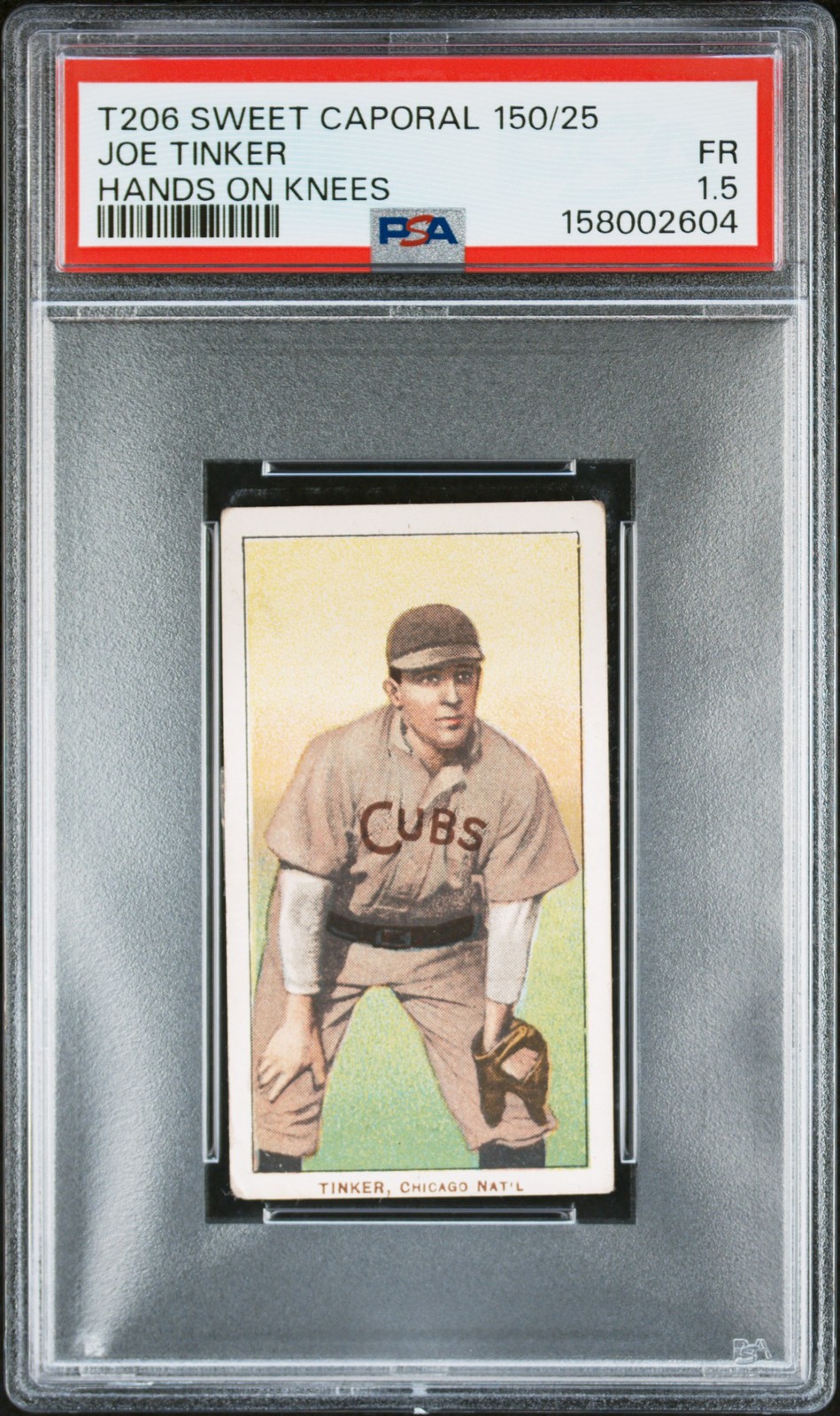 1909-11 T206 SWEET CAPORAL 150/25 HANDS ON KNEES JOE TINKER PSA 1.5