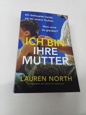 Ich bin ihre Mutter: Ein Psychothriller voll Hochspannung * von Lauren North
