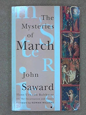 The Mysteries of March: Hans Urs Von Balthasar on the Incarnatio