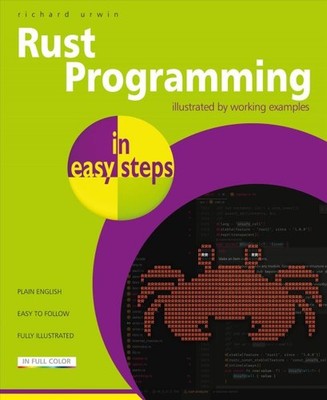 Rust Programming in Easy Steps, Paperback by Urwin, Richard, Like New Used, F...