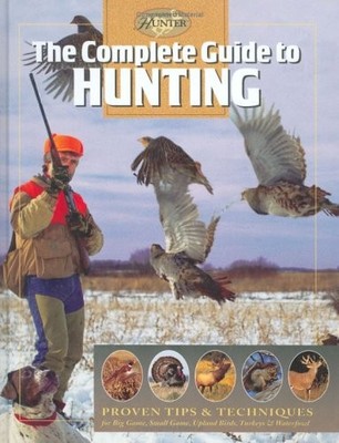 The Complete Guide to Hunting (Complete Hunter) - Editor-Creative Publishing...