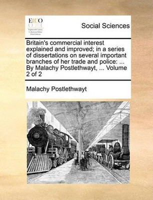 Malachy Postlet Britain's commercial interest explained and improv (Taschenbuch)