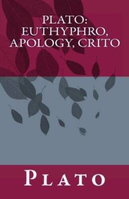 Plato: Euthyphro, Apology, Crito - Paperback By Plato - GOOD