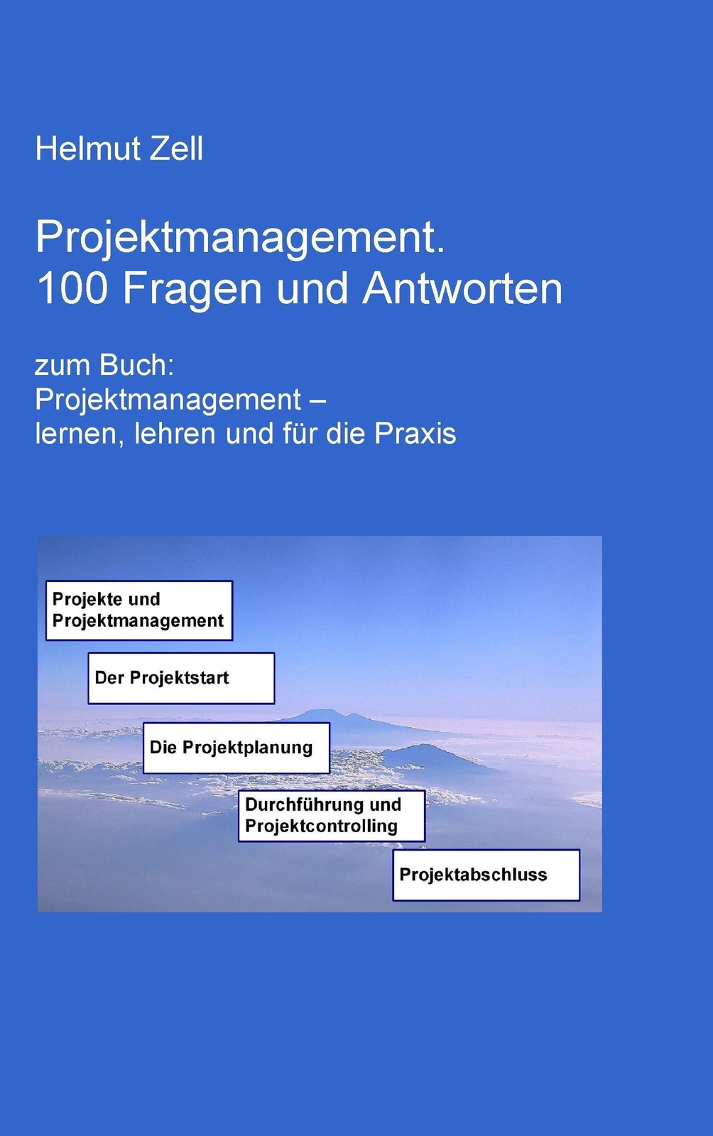 Thumbnail - Projektmanagement 100 Fragen Und Antworten Helmut Zell Taschenbuch