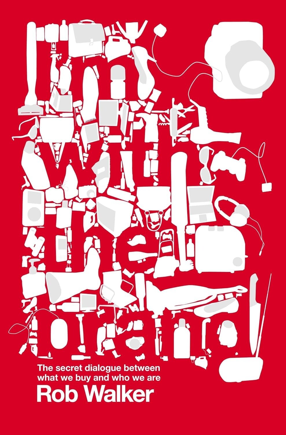 I'm with the Brand by Rob Walker (Paperback) New Book