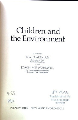 Children and the Environment; Human Behavior and Environment. Advances in Theory