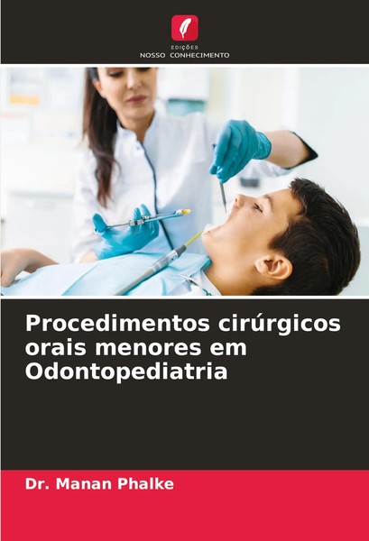 Manan Phalke | Procedimentos CirúRgicos Orais Menores Em Odontopediatria | Buch-image
