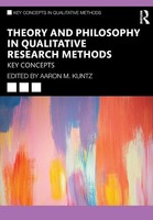 Theory And Philosophy In Qualitative Research Methods | Key Concepts | Kuntz