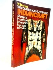 The Complete How-To Book of Indiancraft (W.Ben Hunt - 1976) (ID:10556)