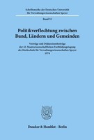 Politikverflechtung Zwischen Bund, LäNdern Und Gemeinden. /
