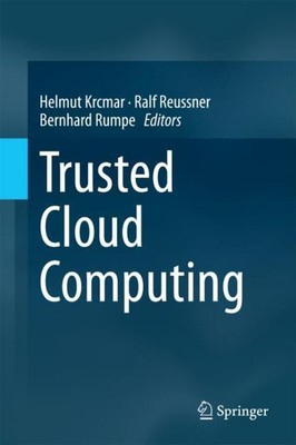Trusted Cloud Computing Helmut Krcmar