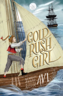 Gold Rush Girl - Hardcover By Avi - VERY GOOD