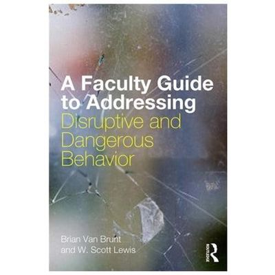 A Faculty Guide to Addressing Disrup- Van Van Brunt Brunt, 0415628288, paperback