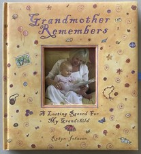 Grandmother Remembers: A Lasting Record for My Grandchild - 2005 Keepsake Album